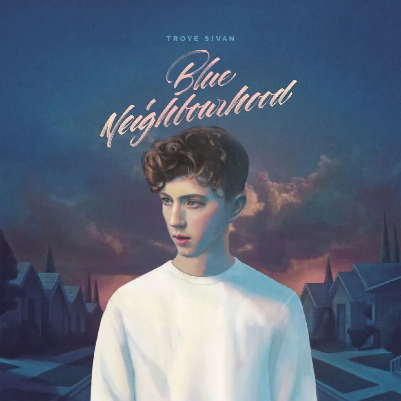 TroyeSivan–BlueNeighbourhood（TargetDeluxeEdition）（2015）