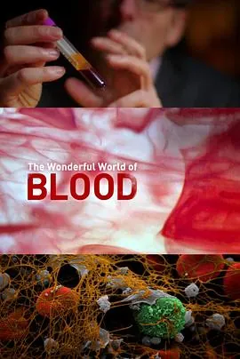 探索血液TheWonderfulWorldofBloodwithMichaelMosley